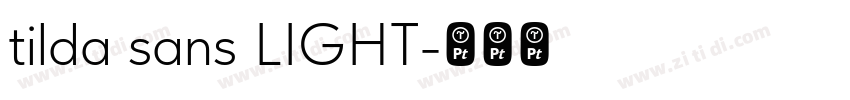 tilda sans LIGHT字体转换